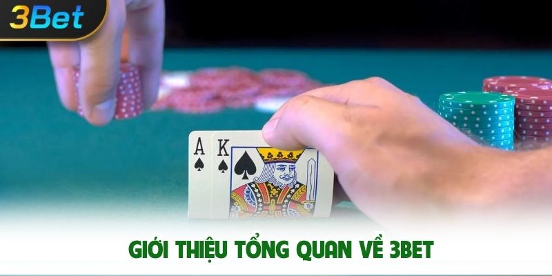Giới Thiệu Tổng Quan Về 3bet